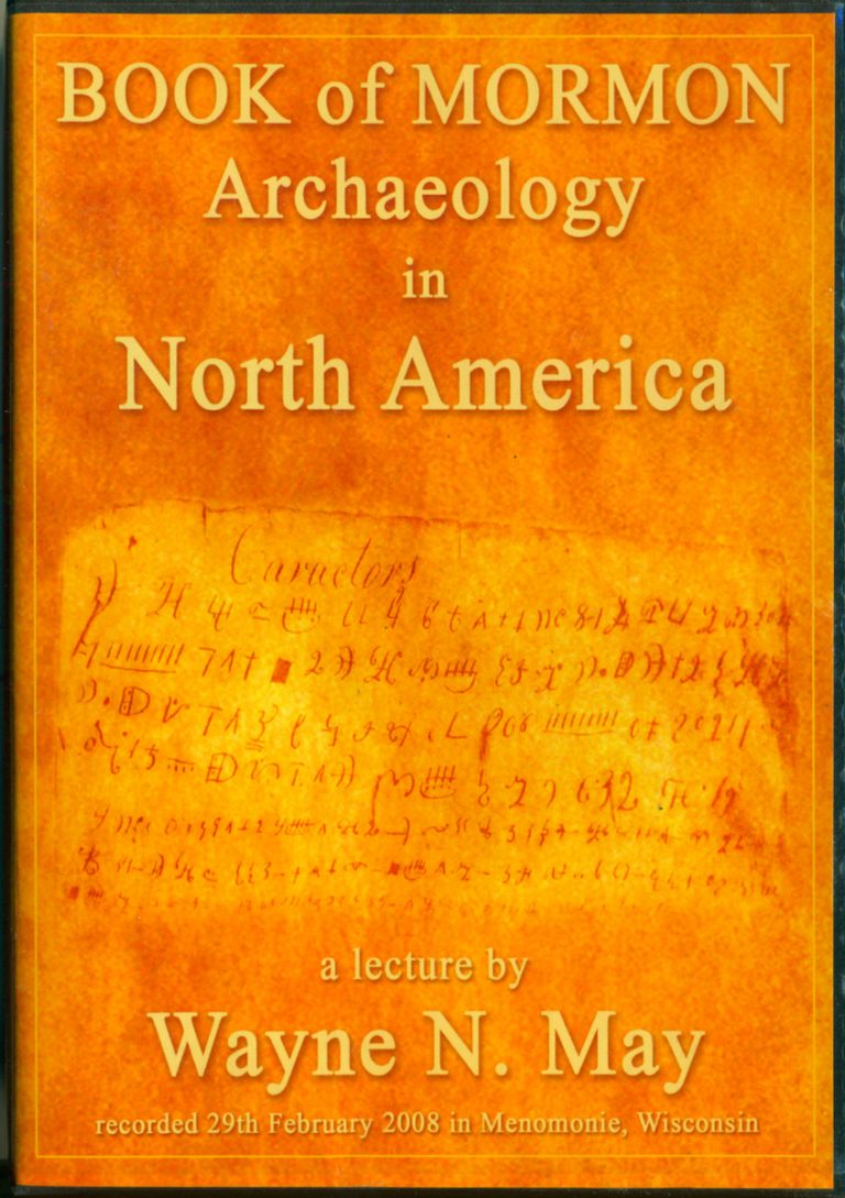 Book of Mormon Archaeology in North America (DVD) – LDS Archaeology